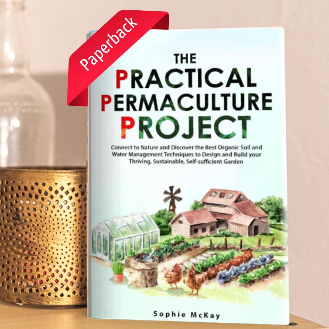 The Practical Permaculture Project by Sophie McKay
